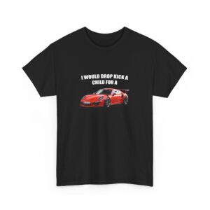 I Would Drop Kick a Child for a GT3 RS Tee