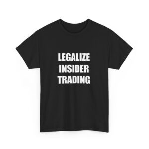 Legalize Insider Trading Tee